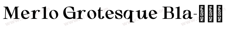 Merlo Grotesque Bla字体转换